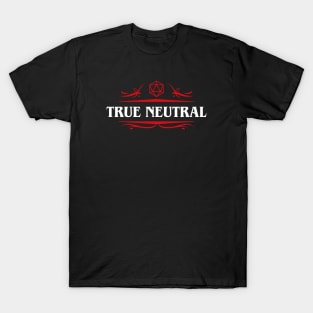 True Neutral Alignment Dungeons Crawler and Dragons Slayer T-Shirt